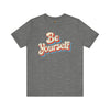 Be Yourself Vintage Tee