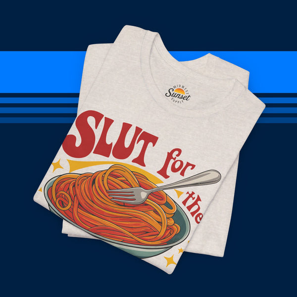 Slut For the Spaghetti