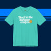 Don't Let the Darkness Creep In T-shirt