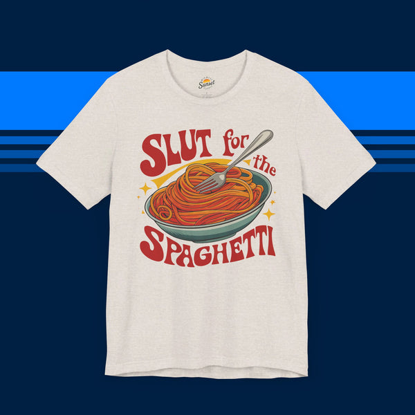 Slut For the Spaghetti