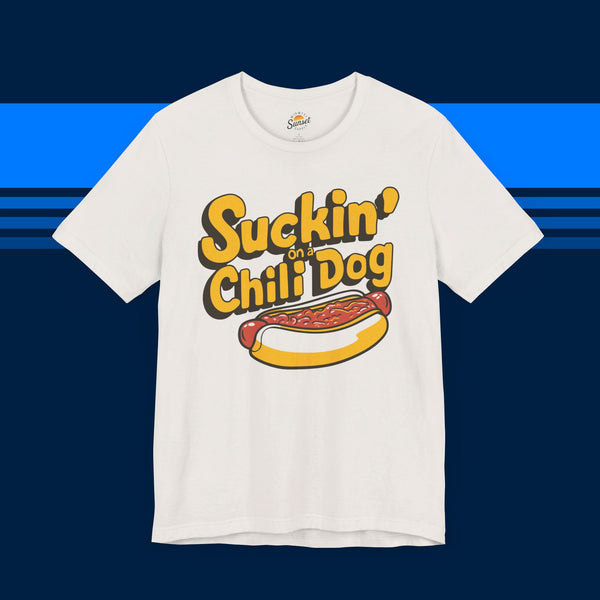 Suckin' on a Chili Dog T-shirt