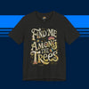 Find Me Among The Trees Vintage Tee